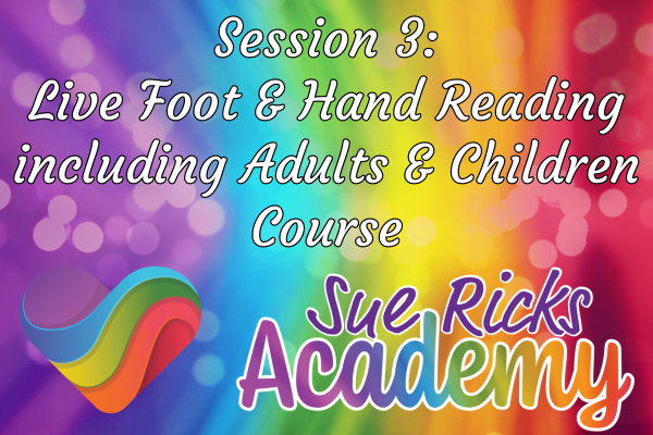 Session 3 - Live Foot and Hand Reading (Adults and Children) Course with Sue Ricks